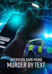 Operation Dark Phone: Murder by Text Operation Dark Phone: Murder by Text