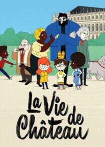 La vie de château La vie de château