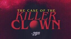 The Case of the Killer Clown The Case of the Killer Clown