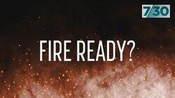 Fire Ready? Fire Ready?