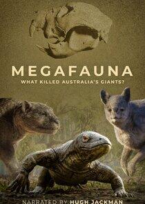 Megafauna: What Killed Australia's Giants? Megafauna: What Killed Australia's Giants?