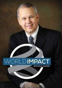 World Impact with Billy Wilson World Impact with Billy Wilson