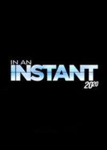 20/20: In an Instant - Season 3 20/20: In an Instant - Season 3