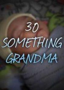 30 Something Grandma - Season 1