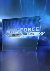 The Force: Behind the Line The Force: Behind the Line