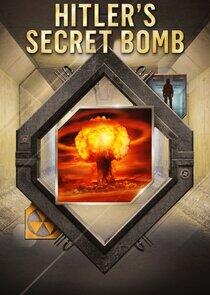 Hitler's Secret Bomb Hitler's Secret Bomb