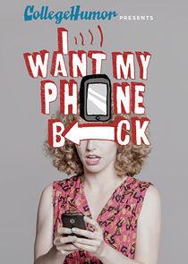I Want My Phone Back I Want My Phone Back