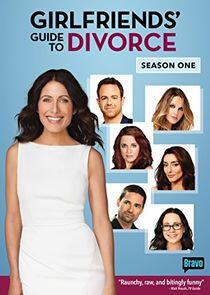 Girlfriends' Guide to Divorce - Season 1 Girlfriends' Guide to Divorce - Season 1