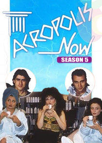 Acropolis Now - Season 5 Acropolis Now - Season 5