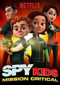 Spy Kids: Mission Critical Spy Kids: Mission Critical