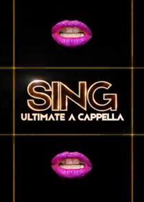 Sing: Ultimate A Cappella Sing: Ultimate A Cappella