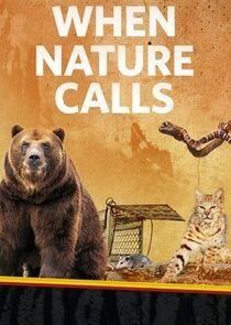 When Nature Calls When Nature Calls