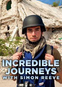 Incredible Journeys with Simon Reeve Incredible Journeys with Simon Reeve