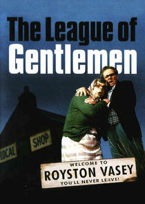 The League of Gentlemen The League of Gentlemen