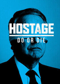 Hostage: Do or Die Hostage: Do or Die