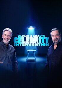 Glenn & Mick's Celebrity Intervention Glenn & Mick's Celebrity Intervention