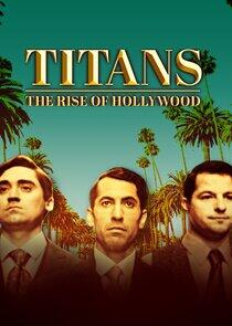 Titans: The Rise of Hollywood