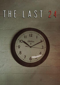 The Last 24 The Last 24
