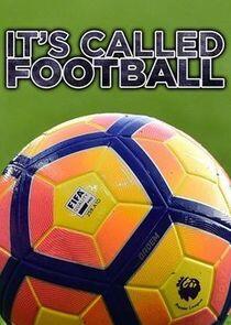 It's Called Football It's Called Football
