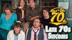 Late 70s Sitcoms Late 70s Sitcoms