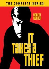 It Takes a Thief It Takes a Thief