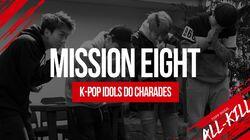 Mission 8 - Charades Mission 8 - Charades