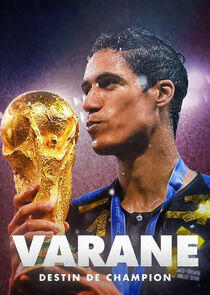 Varane, destin d'un champion Varane, destin d'un champion