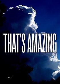 That's Amazing That's Amazing