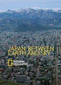 Japan: Between Earth and Sky Japan: Between Earth and Sky