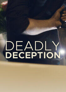 Deadly Deception Deadly Deception