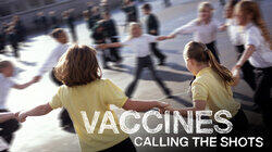 Vaccines—Calling the Shots Vaccines—Calling the Shots