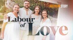 Labour of Love - Michelle and Jono Harley Labour of Love - Michelle and Jono Harley