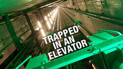 Trapped in an Elevator Trapped in an Elevator