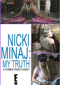 Nicki Minaj: My Truth Nicki Minaj: My Truth