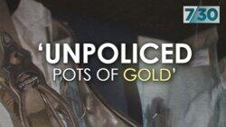 Unpoliced Pots of Gold Unpoliced Pots of Gold