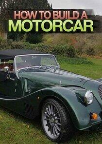 How to Build a Motor Car How to Build a Motor Car