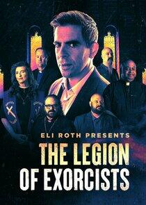 Eli Roth Presents: The Legion of Exorcists Eli Roth Presents: The Legion of Exorcists