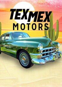 Tex Mex Motors - Season 1 Tex Mex Motors - Season 1