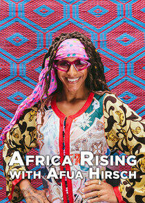 Africa Rising with Afua Hirsch Africa Rising with Afua Hirsch