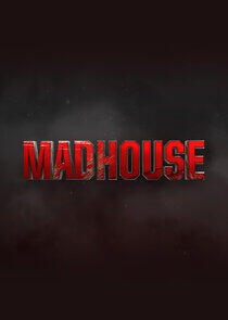 Madhouse Madhouse