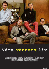 Våra vänners liv Våra vänners liv