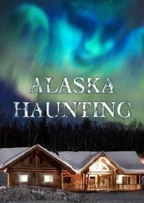 Alaska Haunting - Season 1 Alaska Haunting - Season 1