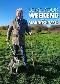 Love Your Weekend with Alan Titchmarsh - Season 5 Love Your Weekend with Alan Titchmarsh - Season 5