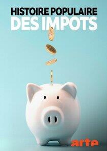 Histoire populaire des impôts Histoire populaire des impôts