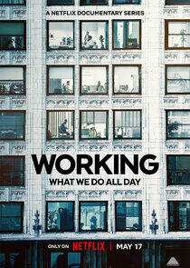 Working: What We Do All Day - Season 1 Working: What We Do All Day - Season 1