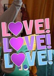 Love! Love! Love! Love! Love! Love!