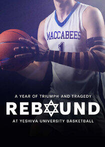 Rebound: A Year at Yeshiva University Basketball Rebound: A Year at Yeshiva University Basketball