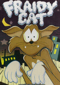 Fraidy Cat Fraidy Cat