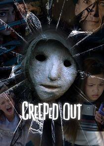 Creeped Out Creeped Out