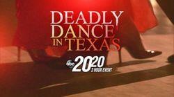 Deadly Dance in Texas Deadly Dance in Texas